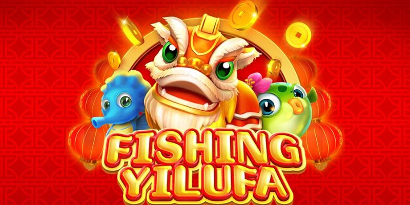 Hướng dẫn luật chơi Fishing Yilufa